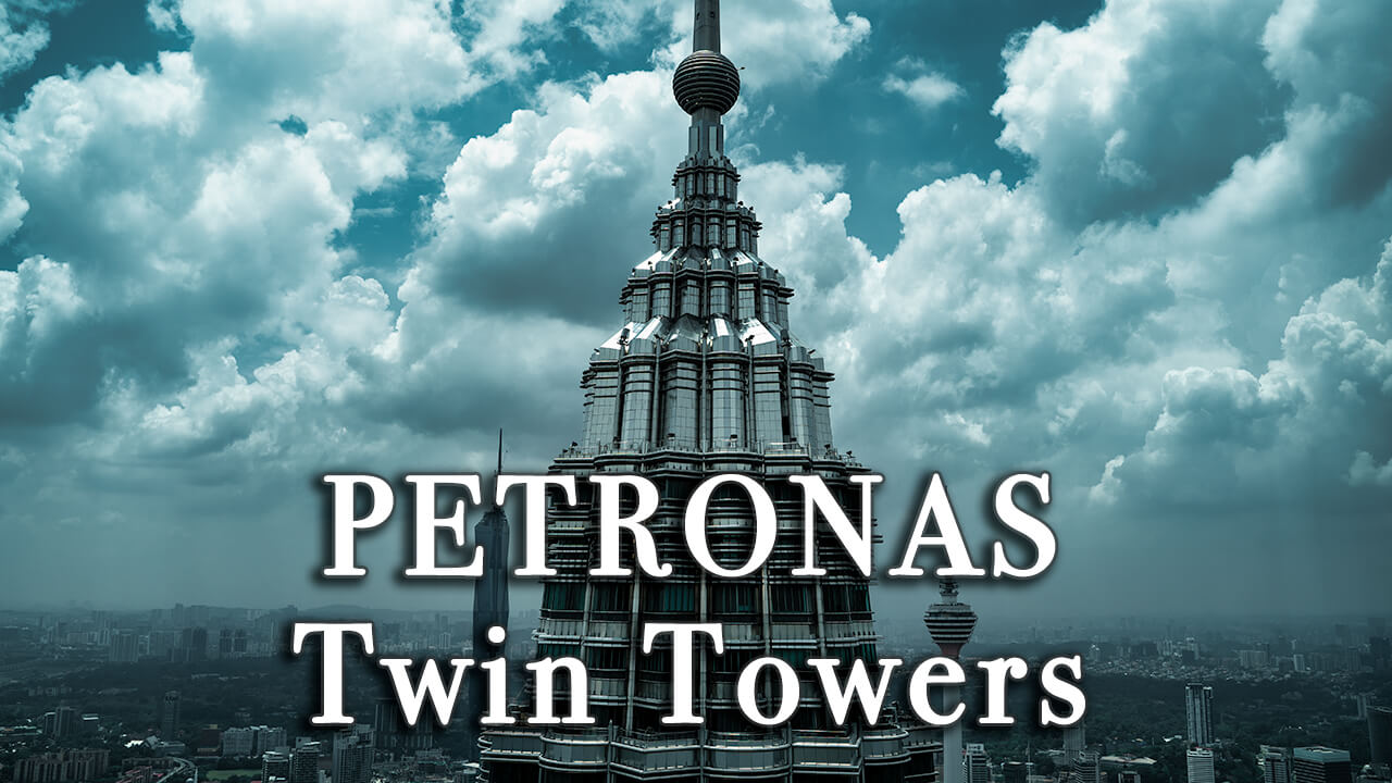 【Review】Petronas Twin Towers Kuala Lumpur Malaysia