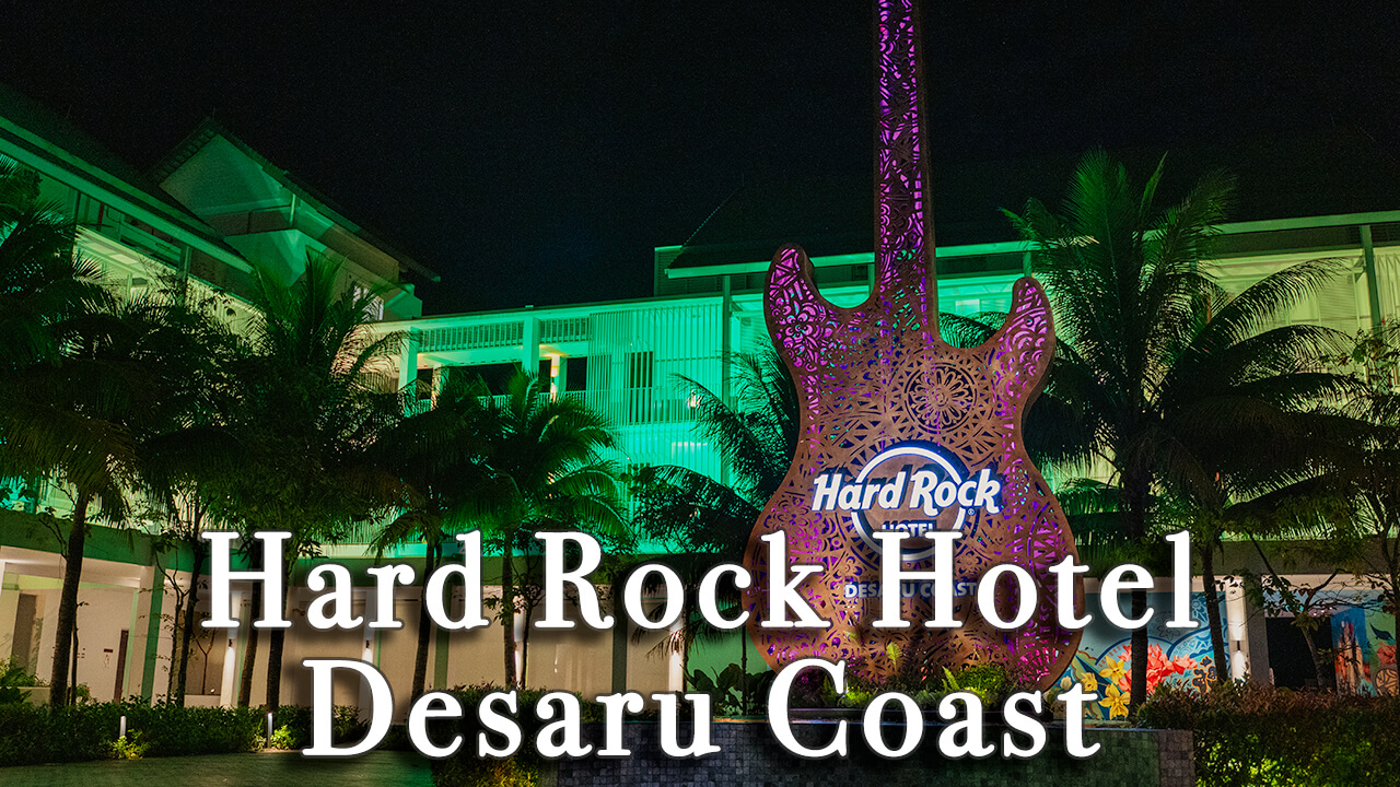 【Review】Hard Rock Hotel Desaru Coast Malaysia