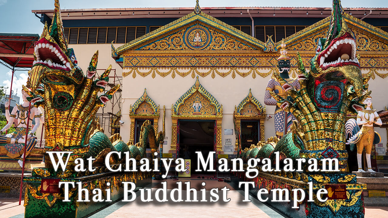 【Review】Wat Chayamangkalaram Thai Buddhist Temple Penang Malaysia