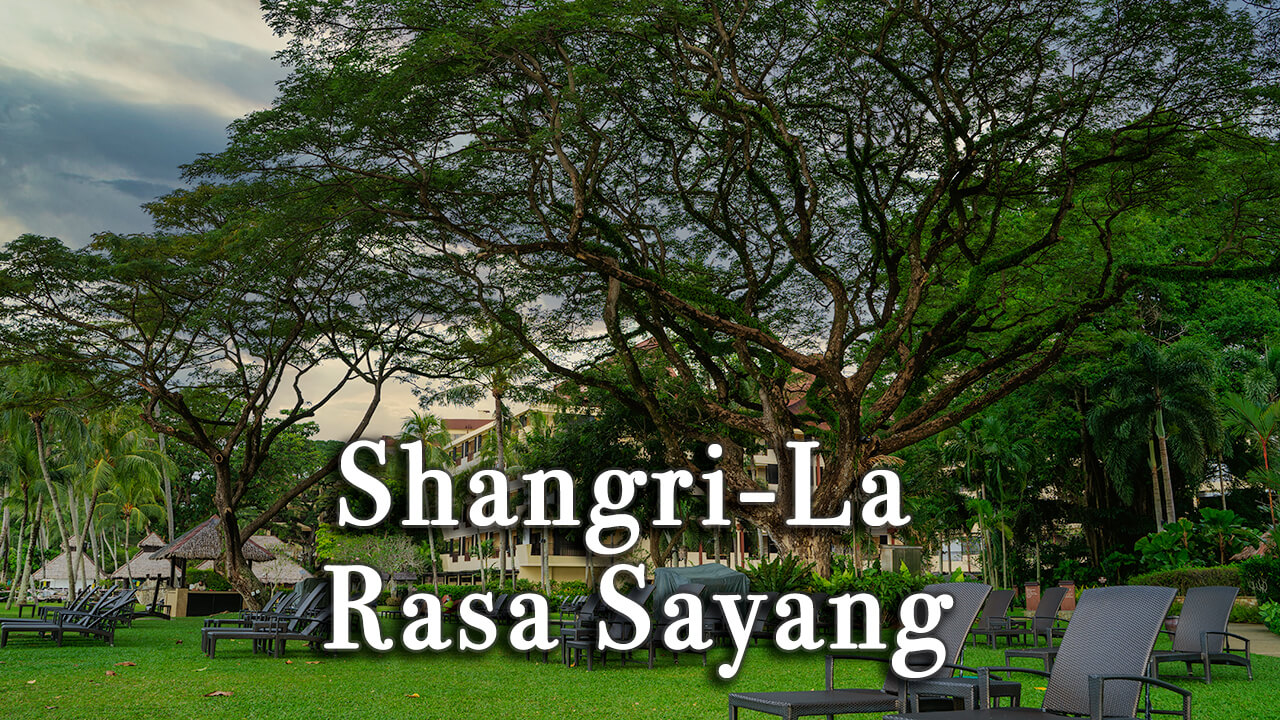 【Review】Shangri-La Rasa Sayang Penang Malaysia