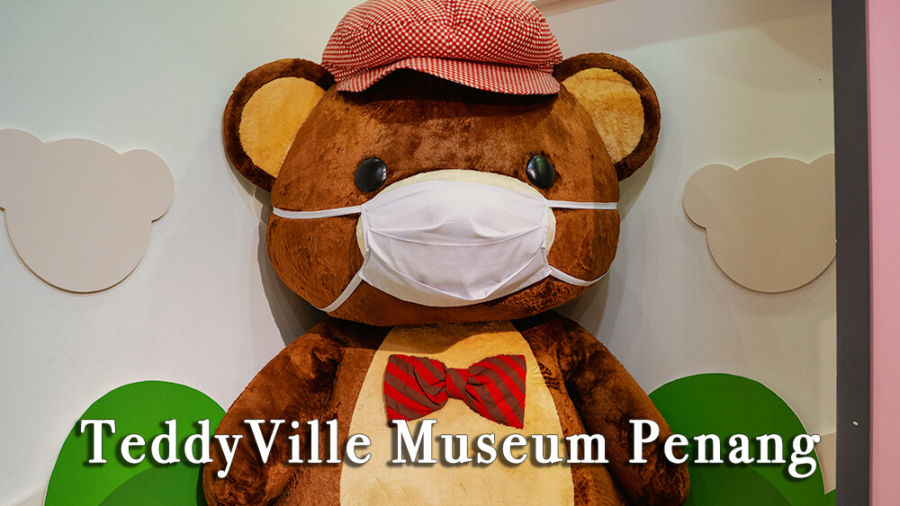 Teddyville Museum Penang