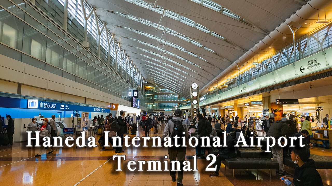【Review】Haneda International Airport T2 Tokyo, Japan
