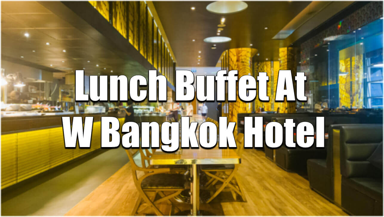 w bangkok hotel buffet